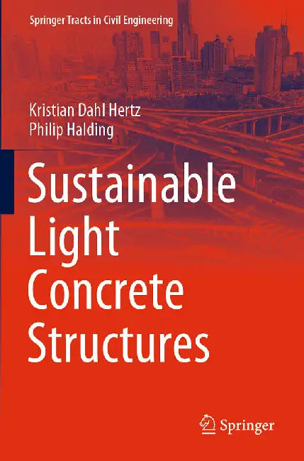 Sustainable Light Concrete Structures by Hertz, Kristian Dahl