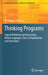 Thinking Programs: Logical Modeling and Reasoning about Languages, Data, Computations, and Executions by Wolfgang Schreiner
