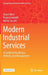 Modern Industrial Services: A Cookbook for Design, Delivery, and Management by Shaun West