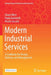 Modern Industrial Services: A Cookbook for Design, Delivery, and Management by Shaun West