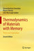Thermodynamics of Materials with Memory: Theory and Applications by Giovambattista Amendola