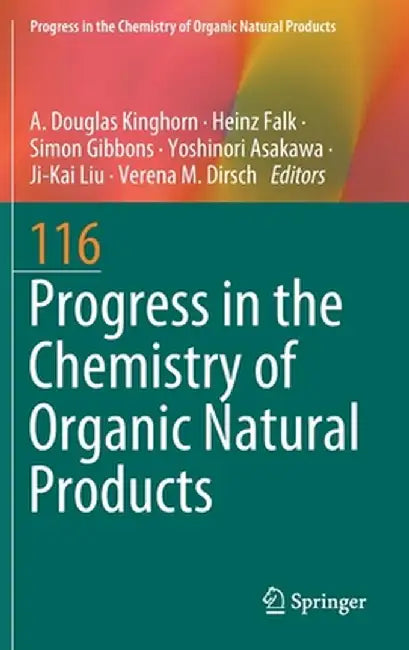 Progress in the Chemistry of Organic Natural Products 116 by A. Douglas Kinghorn
