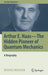Arthur E. Haas - The Hidden Pioneer of Quantum Mechanics: A Biography by Michael Wiescher