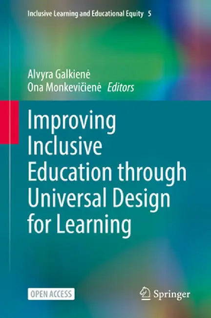 Improving Inclusive Education Through Universal Design for Learning by Alvyra Galkiene