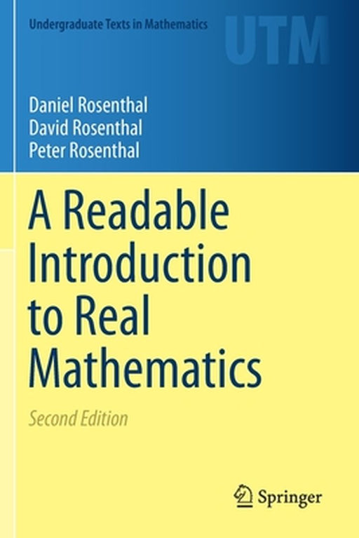 A Readable Introduction to Real Mathematics by Daniel Rosenthal, David Rosenthal