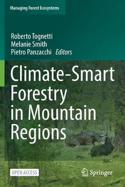 Climate-Smart Forestry in Mountain Regions by Roberto Tognetti