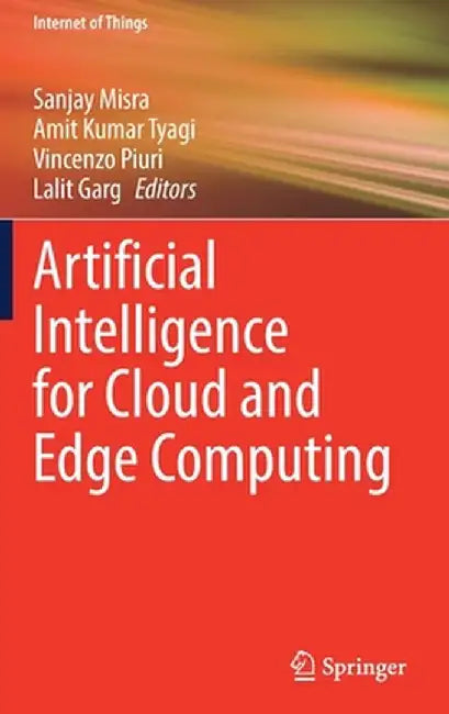 Artificial Intelligence for Cloud and Edge Computing by Sanjay Misra
