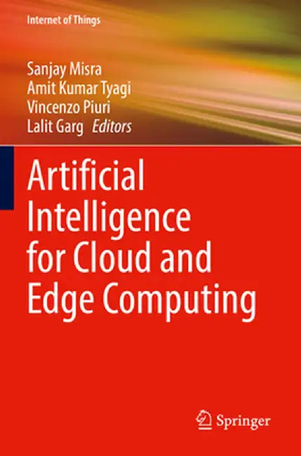 Artificial Intelligence for Cloud and Edge Computing by Sanjay Misra