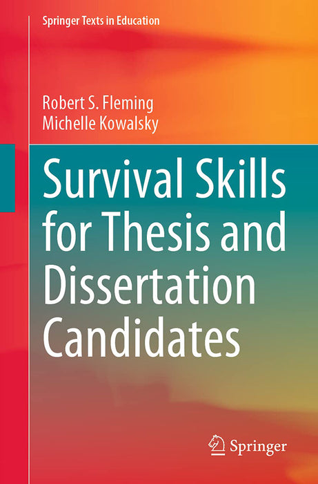 Survival Skills for Thesis and Dissertation Candidates by Fleming/Robert S.