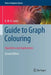 Guide to Graph Colouring: Algorithms and Applications by R. M. R. Lewis