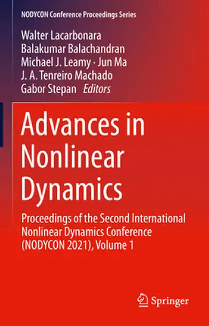 Advances in Nonlinear Dynamics: Proceedings of the Second International Nonlinear Dynamics Conference (Nodycon 2021), Volume 1 by Walter Lacarbonara