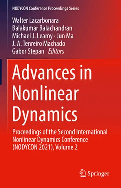 Advances in Nonlinear Dynamics: Proceedings of the Second International Nonlinear Dynamics Conference (Nodycon 2021), Volume 2 by Walter Lacarbonara