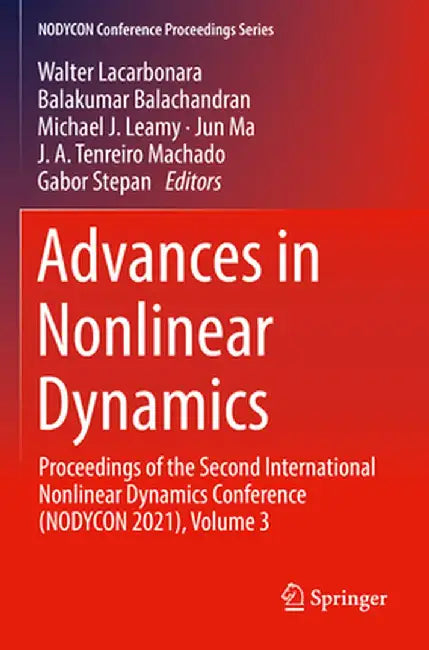 Advances in Nonlinear Dynamics: Proceedings of the Second International Nonlinear Dynamics Conference (Nodycon 2021), Volume 3 by Walter Lacarbonara