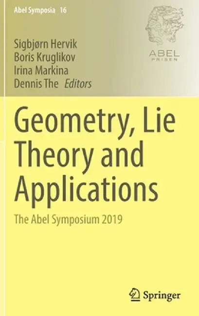 Geometry, Lie Theory and Applications: The Abel Symposium 2019 by Sigbjørn Hervik