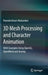 3D Mesh Processing and Character Animation: With Examples Using Opengl, Openmesh and Assimp by Ramakrishnan Mukundan