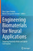 Engineering Biomaterials for Neural Applications: Targeting Traumatic Brain and Spinal Cord Injuries by Elisa López-Dolado