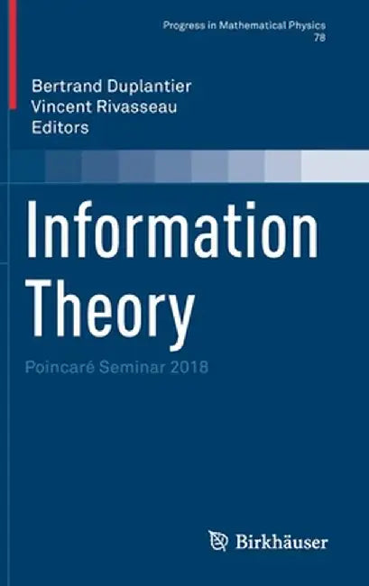 Information Theory: Poincaré Seminar 2018 by Bertrand Duplantier