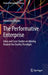 The Performative Enterprise: Ideas and Case Studies on Moving Beyond the Quality Paradigm by Alexander Tsigkas