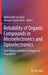 Reliability of Organic Compounds in Microelectronics and Optoelectronics: From Physics-Of-Failure to Physics-Of-Degradation by Willem Dirk Van Driel