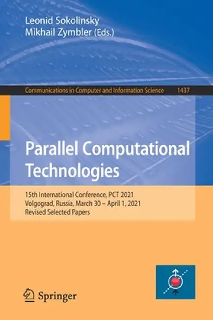 Parallel Computational Technologies: 15th International Conference, PCT 2021, Volgograd, Russia, March 30 - April 1, 2021, Revised Selected Papers by Leonid Sokolinsky