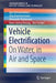Vehicle Electrification: On Water, in Air and Space by Igor Bolvashenkov