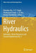 River Hydraulics: Hydraulics, Water Resources and Coastal Engineering Vol. 2 by Ramakar Jha