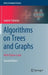 Algorithms on Trees and Graphs: With Python Code by Gabriel Valiente