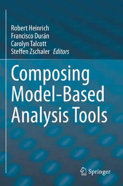 Composing Model-Based Analysis Tools by Robert Heinrich