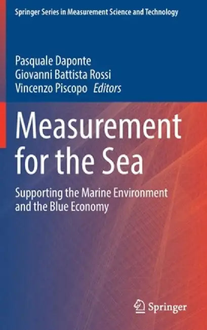 Measurement for the Sea: Supporting the Marine Environment and the Blue Economy by Pasquale Daponte