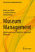 Museum Management: Opportunities and Threats for Successful Museums by Milan Jan Půček
