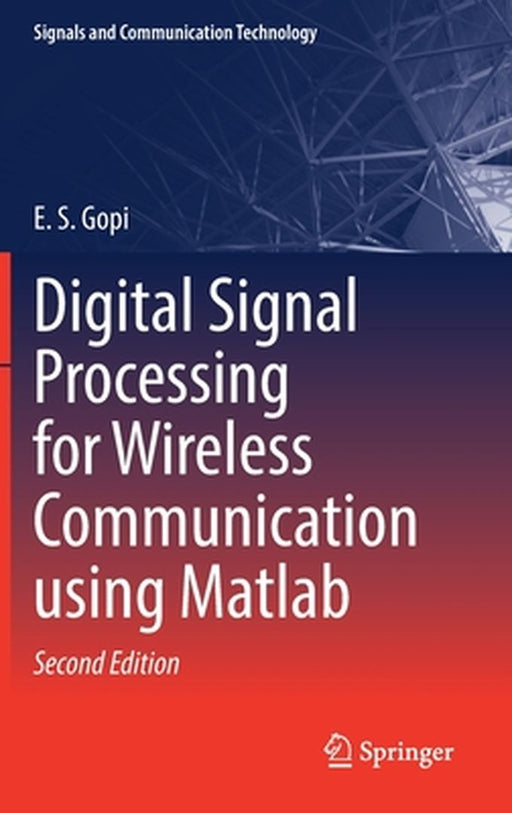 Digital Signal Processing for Wireless Communication using Matlab by E.S. Gopi