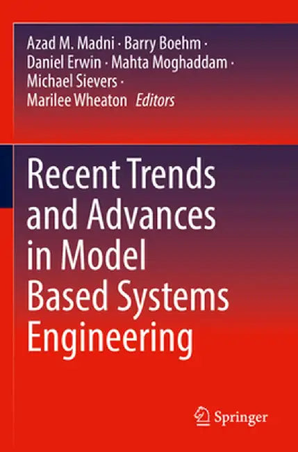 Recent Trends and Advances in Model Based Systems Engineering by Azad M. Madni