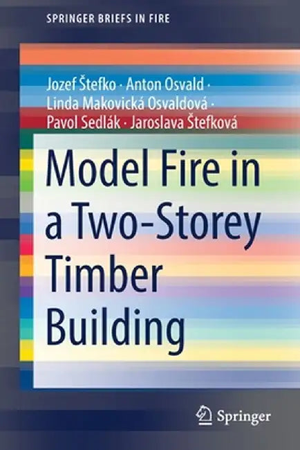 Model Fire in a Two-Storey Timber Building by Jozef Stefko