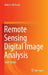 Remote Sensing Digital Image Analysis by John A. Richards