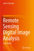 Remote Sensing Digital Image Analysis  by John A Richards