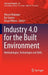 Industry 4.0 for the Built Environment: Methodologies, Technologies and Skills by Marzia Bolpagni