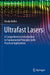 Ultrafast Lasers: A Comprehensive Introduction to Fundamental Principles with Practical Applications by Ursula Keller