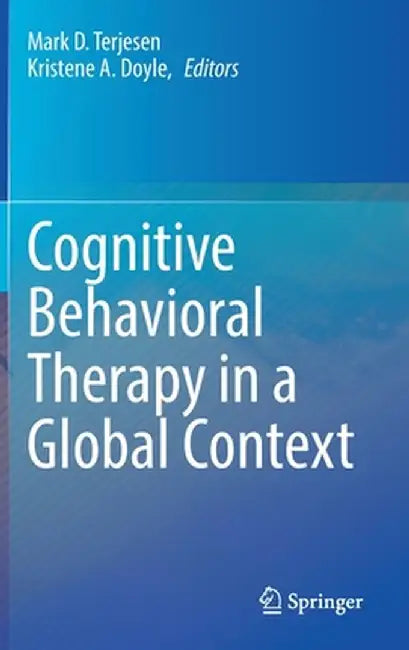 Cognitive Behavioral Therapy in a Global Context by Mark D. Terjesen