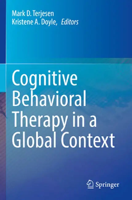 Cognitive Behavioral Therapy in a Global Context by Mark D. Terjesen
