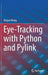 Eye-Tracking with Python and Pylink by Zhiguo Wang