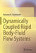 Dynamically Coupled Rigid Body-Fluid Flow Systems by Banavara N. Shashikanth