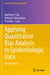 Applying Quantitative Bias Analysis to Epidemiologic Data by Matthew P. Fox, Richard F. MacLehose