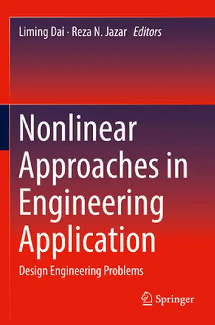 Nonlinear Approaches in Engineering Application: Design Engineering Problems by Liming Dai
