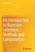 An Introduction to Bayesian Inference, Methods and Computation by Nick Heard