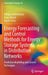 Energy Forecasting and Control Methods for Energy Storage Systems in Distribution Networks: Predictive Modelling and Control Techniques by William Holderbaum
