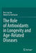 The Role of Antioxidants in Longevity and Age-Related Diseases by Bee Ling Tan