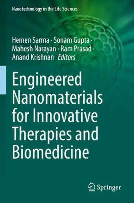 Engineered Nanomaterials for Innovative Therapies and Biomedicine by Hemen Sarma