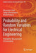 Probability and Random Variables for Electrical Engineering Probability: Measurement of Uncertainty by Muammer Catak