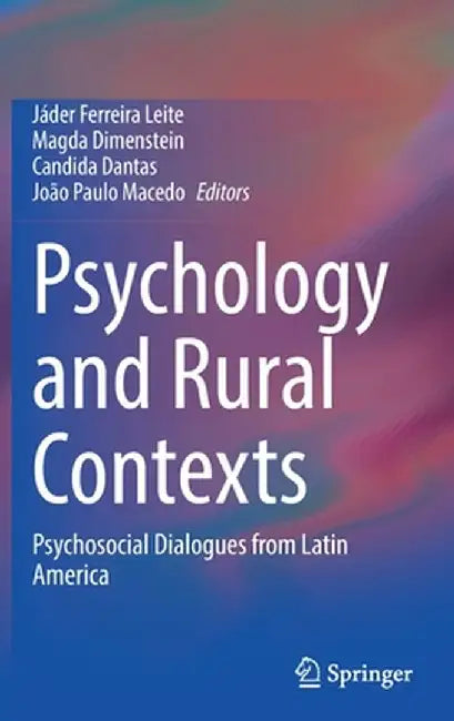 Psychology and Rural Contexts: Psychosocial Dialogues from Latin America by Jáder Ferreira Leite