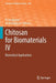 Chitosan for Biomaterials IV: Biomedical Applications by R. Jayakumar